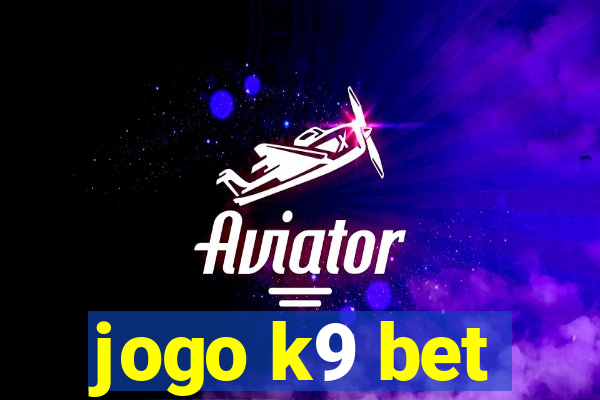 jogo k9 bet